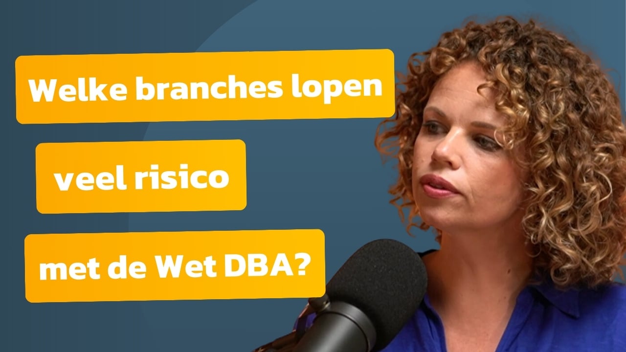 Janine van Vliet: Welke branches lopen veel risico met de Wet DBA?