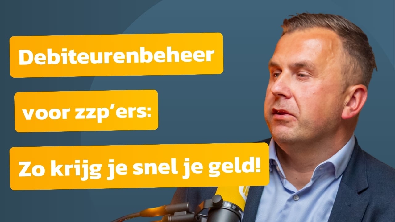 debiteurenbeheer voor zzpers snel je geld zonder gedoe 